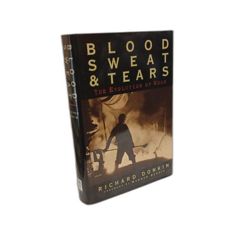 Blood Sweat and Tears: The Evolution of Work