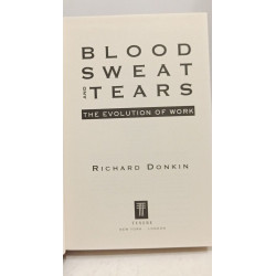 Blood Sweat and Tears: The Evolution of Work
