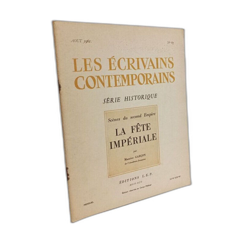 Les écrivains contemporains. N° 67. Série historique : La fête...