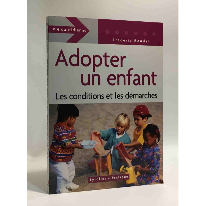 Adopter un enfant : Les conditions et les démarches