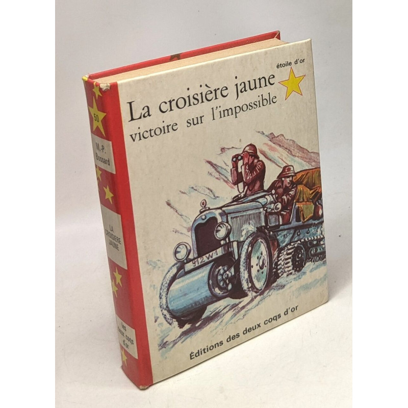La croisière jaune victoire de l'impossible - collection étoile...
