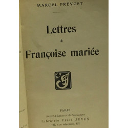 Lettres à Françoise mariée