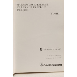 Splendeurs d'Espagne et les villes belges 1500-1700 - EUROPALIA 85