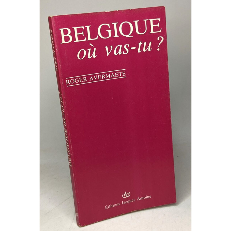 Belgique où vas-tu