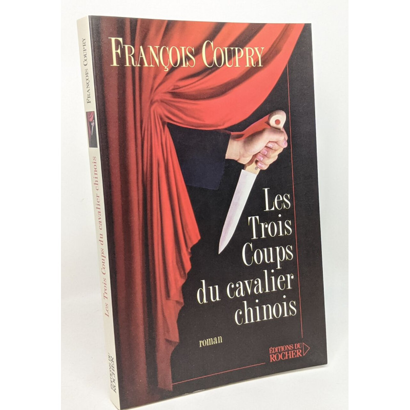 Les trois coups du cavalier chinois --- avec hommage de l'auteur