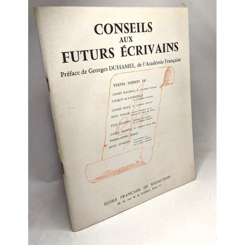 Conseils aux futurs écrivains - Préface de Georges Duhamel / École...