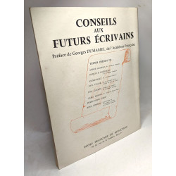 Conseils aux futurs écrivains - Préface de Georges Duhamel / École...