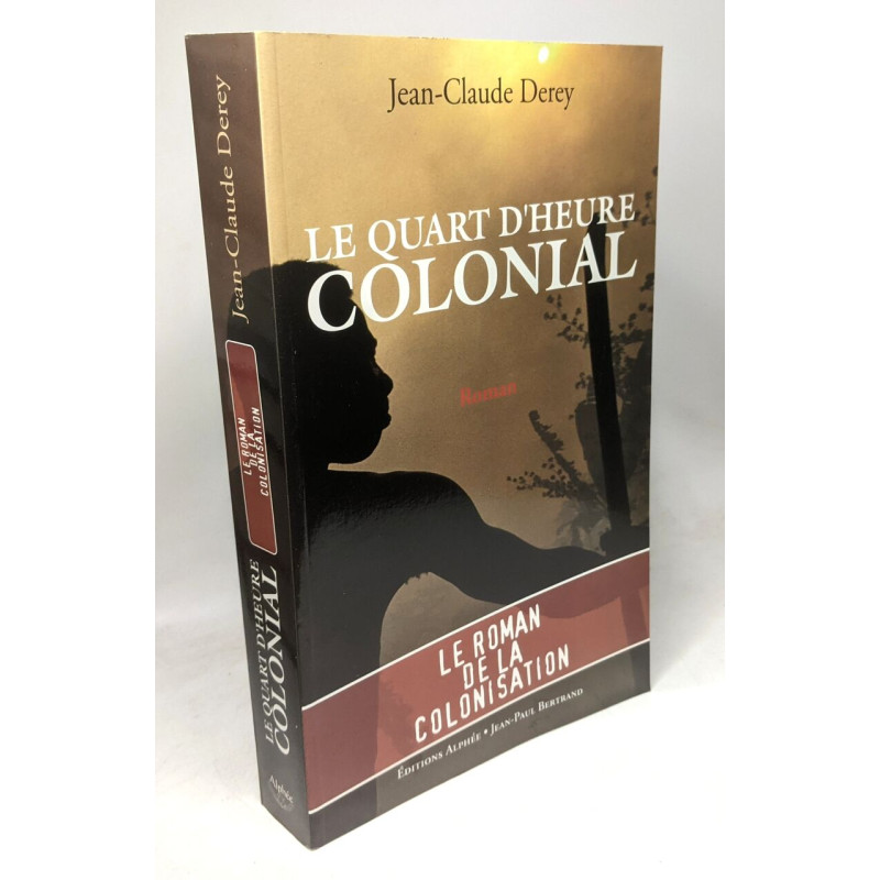 Le quart d'heure colonial