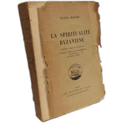 La Spiritualite Byzantine. L'Orient Grec et Chretien Attique...