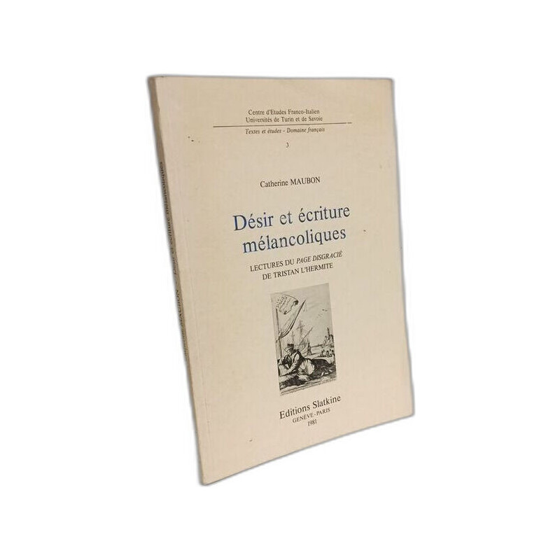 Desir et écriture melancoliques : lecture du page disgracie de...