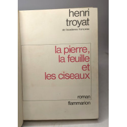 La pierre la feuille et les ciseaux Troyat