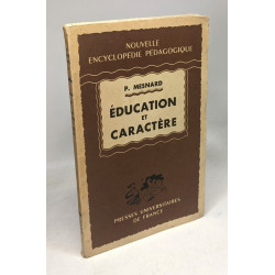 Education et caractère. Nouvelle encyclopédie pédagogique