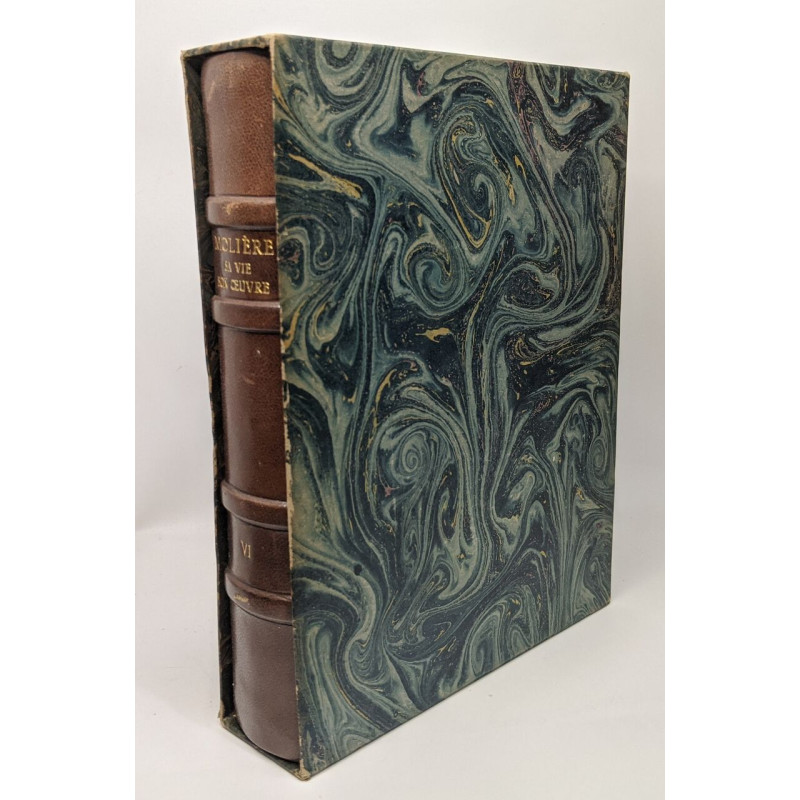 Molière - tome six- 1622-1673 - sa vie son oeuvre - édition...