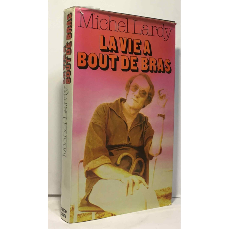 La Vie à bout de bras