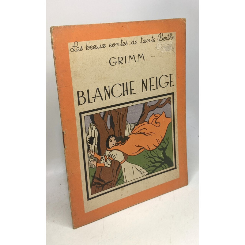 Blanche Neige / Les beaux contes de tante Berthe