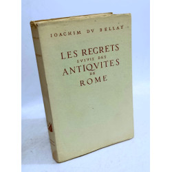 LES REGRETS Suivis des ANTIQUITES DE ROME