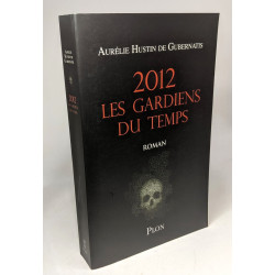 2012 Les gardiens du temps