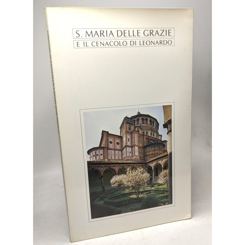 S. Maria delle Grazie e il Cenacolo Vinciano