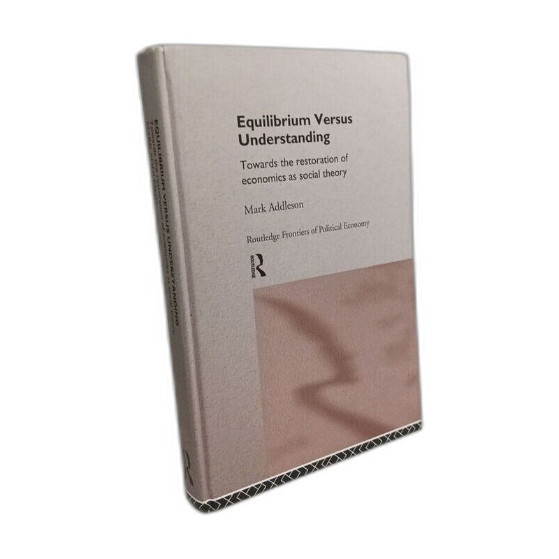 Equilibrium Versus Understanding: Towards the Rehumanization of...