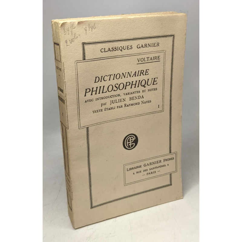 Dictionnaire philosophique - TOME PREMIER - intro. variantes et...