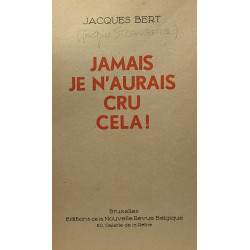 Jamais je n'aurais cru cela