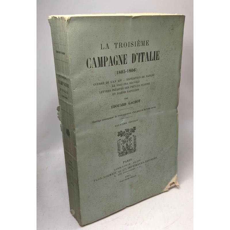 La troisième campagne d'Italie 1805-1806 --- 2e éd