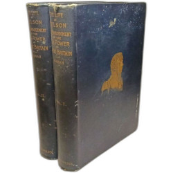 The Life of Nelson: The Embodiment of the Sea Power of Great...
