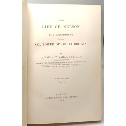 The Life of Nelson: The Embodiment of the Sea Power of Great...
