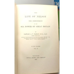 The Life of Nelson: The Embodiment of the Sea Power of Great...