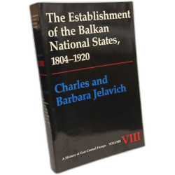 The Establishment of the Balkan National States 1804-1920 (History...
