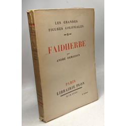 Faidherbe / les grandes figures coloniales 9