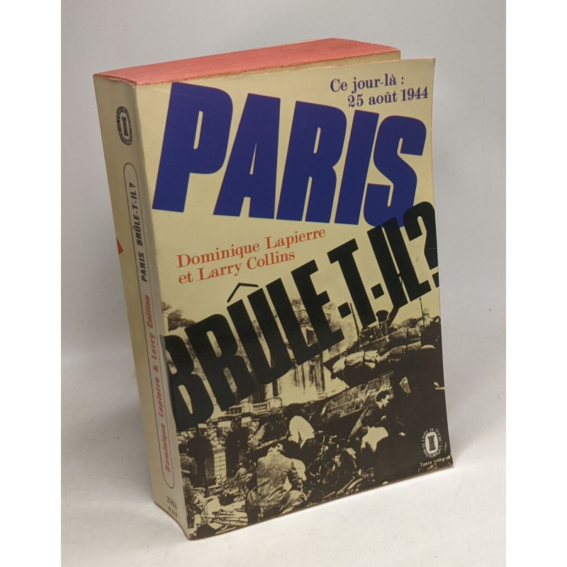 Paris brûle-t-il? - ce jour là 25 août 1944 - histoire de la...