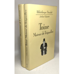 Toine dans la tourmente + Toine Maïeur de Trignolles + Thanasse et...