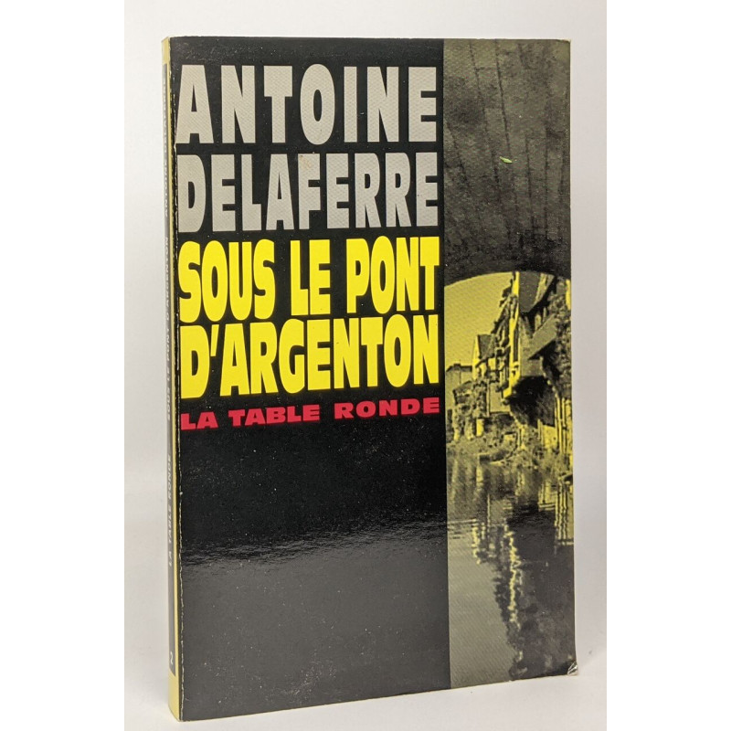 Sous le pont d'Argenton