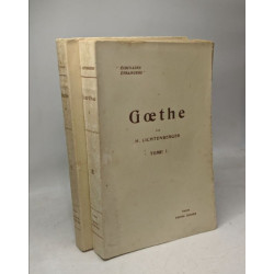 Goethe - TOME 1 (1937) + TOME 2 (1939) / écrivains étrangers