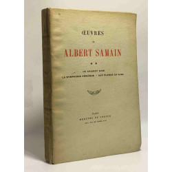 Oeuvres de Albert Samain - Tome deux - le chariot d'or la...