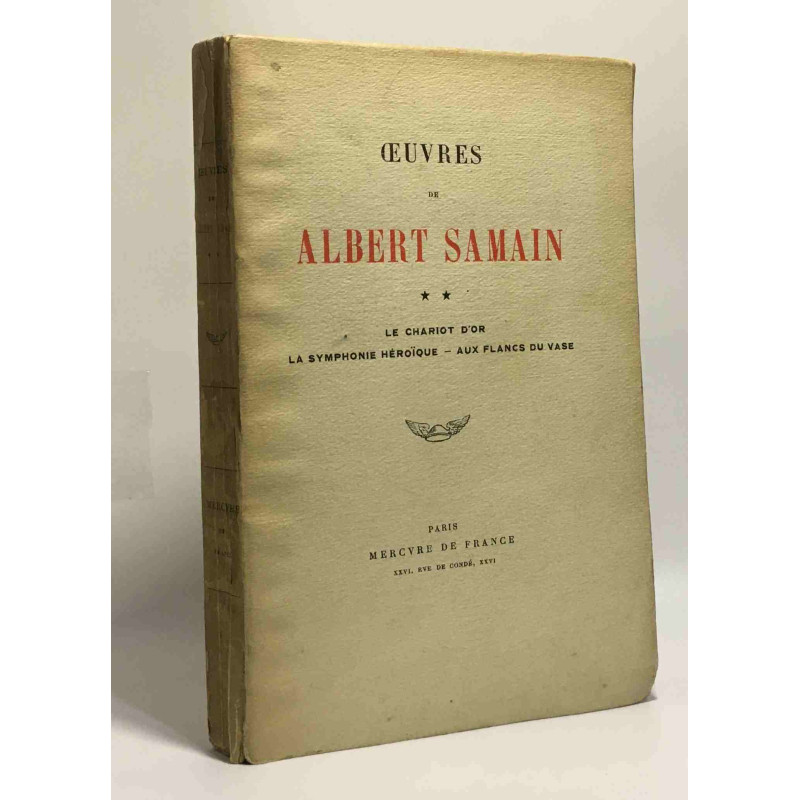 Oeuvres de Albert Samain - Tome deux - le chariot d'or la...