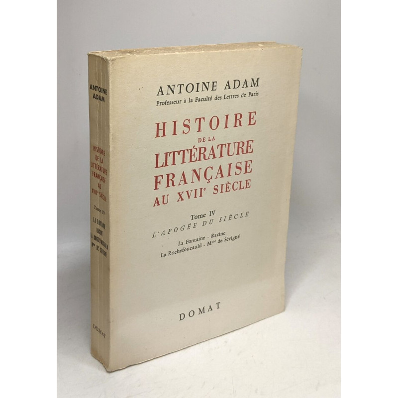 Histoire de la littérature française au XVIIe siècle - TOME IV...