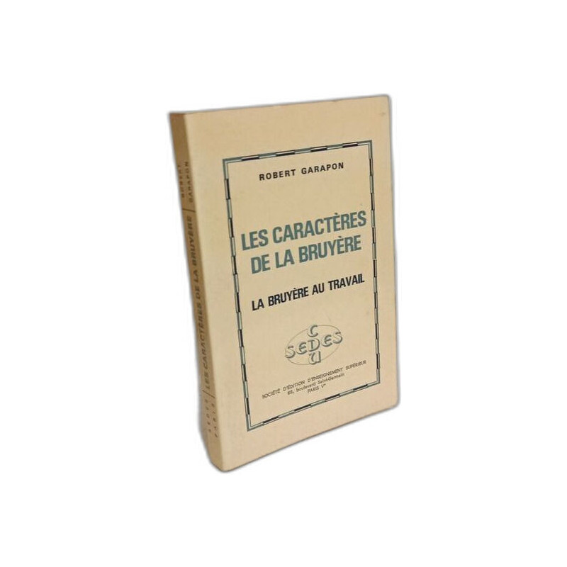 "les caractères" de la Bruyère / la Bruyère au travail