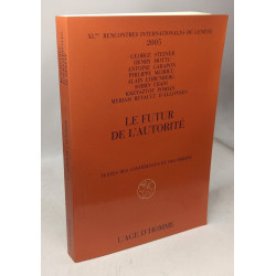 LE FUTUR DE L'AUTORITE / XLes rencontres internationales de Genève...