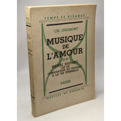 Musique de l'amour - TOME DEUX - Henri Duparc ou de l'invitation...