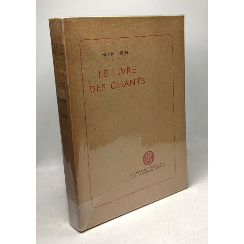 Le livre des chants. Collection : Selecta - exemplaire 522/1000...