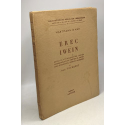 Erec Iwein - extraits accompagnés des textes correspondants de...