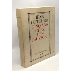 Cinq ans chez les sauvages