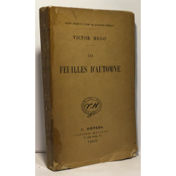 Les feuilles d'automne - édition définitive depuis les manuscrits...