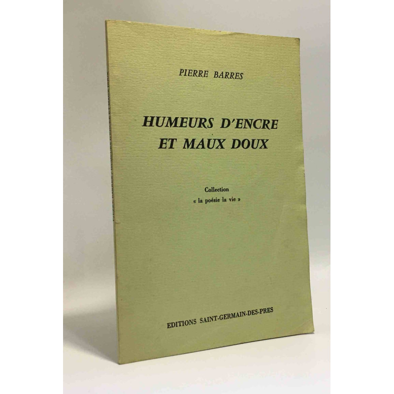 Humeurs d'encre et maux doux - collection la poésie la vie