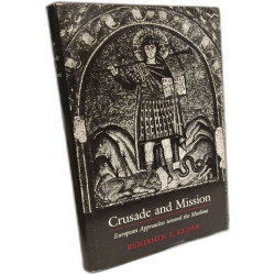 Crusade and Mission: European Approaches Toward the Muslims...