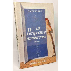 La perspective amoureuse --- avec hommage de l'auteur