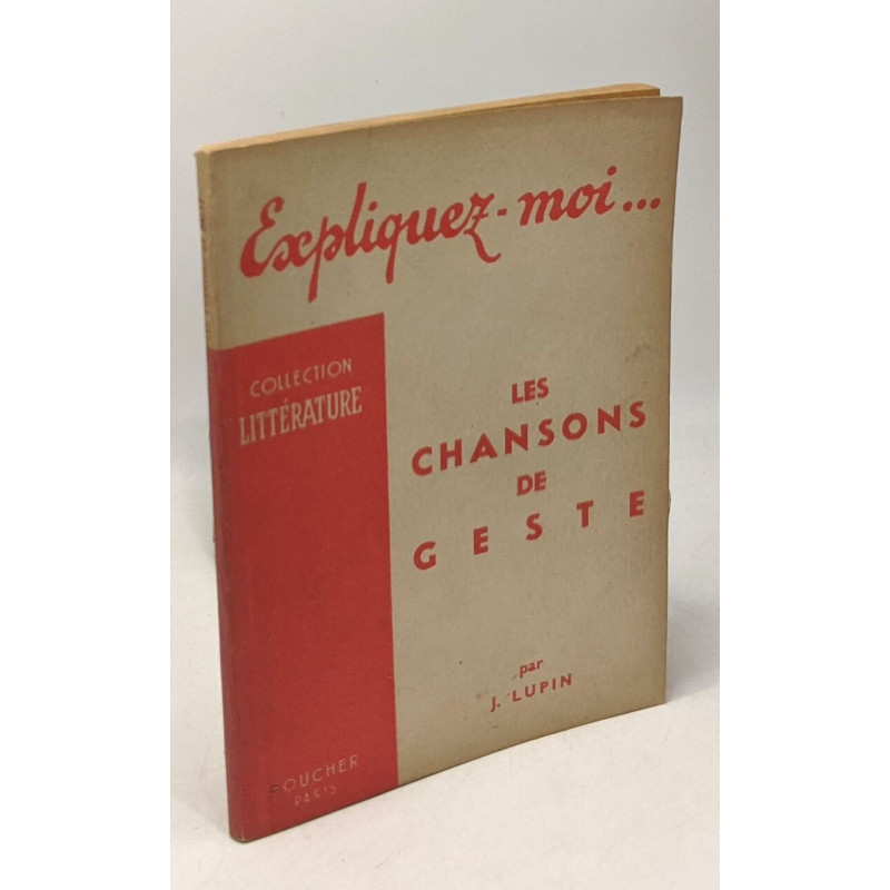 Expliquez-moi... Les chansons de geste - collection littérature