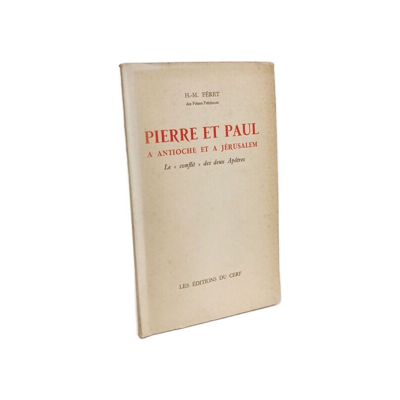Pierre et Paul à Antioch et à Jérusalem - le "conflit" des deux...